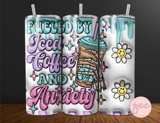 Fueled By Iced Coffee And Anxiety Tumbler