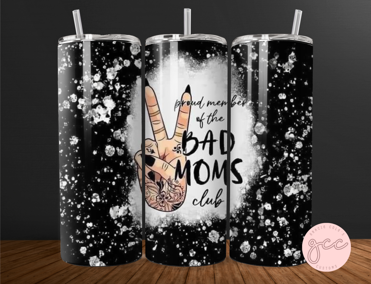 Proud Member Of The Bad Moms Club Tumbler