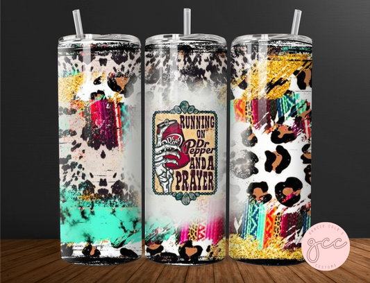 Running On Dr Pepper And A Prayer Tumbler