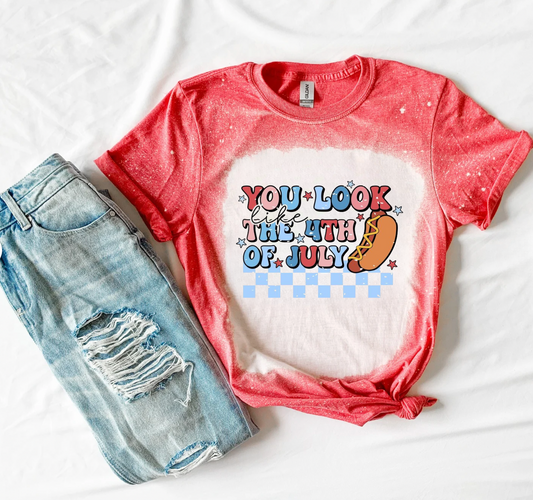 You Look Like The 4th Of July T-Shirt
