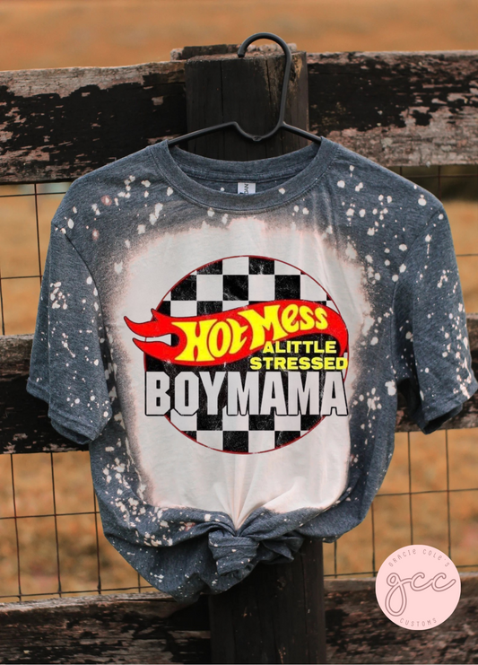Hot Mess A Little Stressed Boy Mama Bleached Shirt