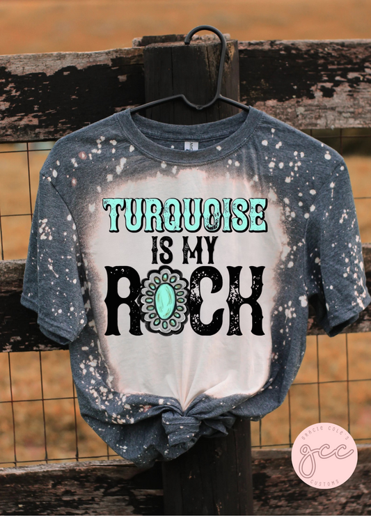 Turquoise Is My Rock Bleached Shirt