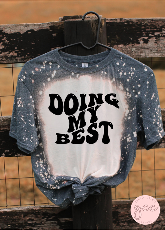 Doing My Best Bleached T-Shirt
