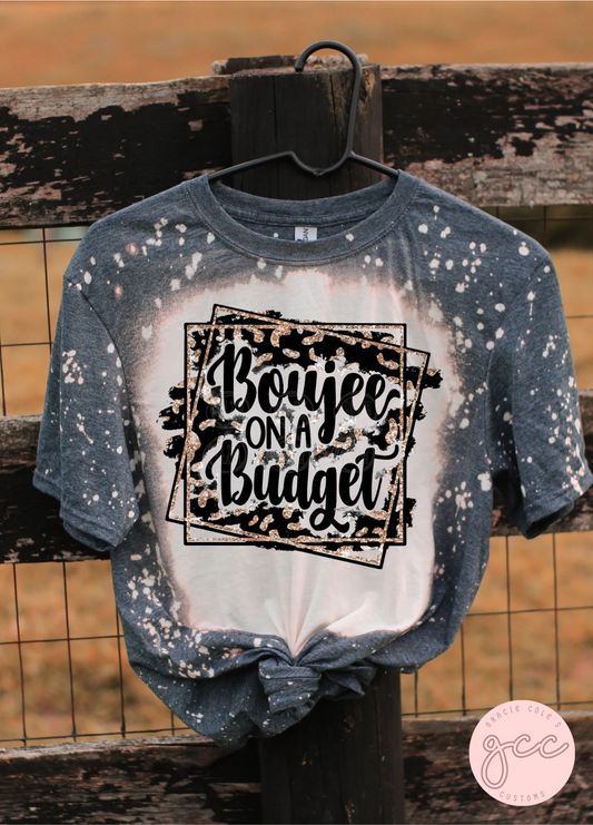 Boujee on a budget T-Shirt
