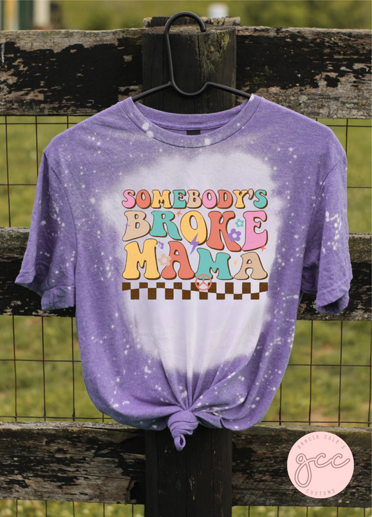 Somebody's Broke Mama Bleached Tshirt