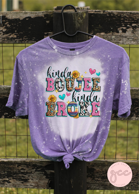 Kinda Boujee Kinda Broke Bleached Tshirt