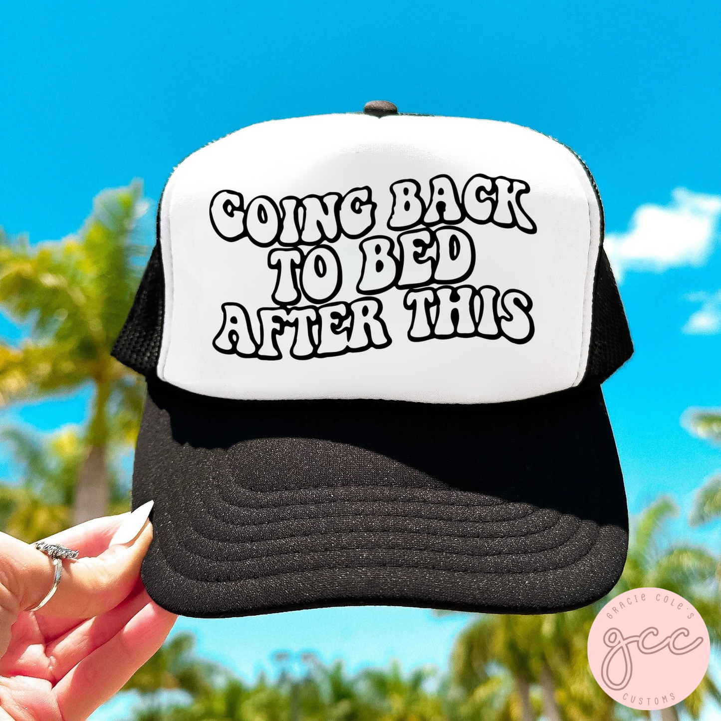 Going Back To Bed After This Trucker Hat