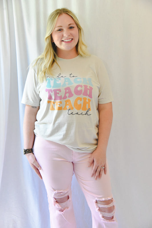 Made To Teach Tee