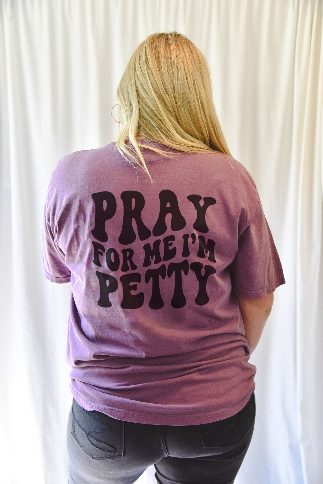 Pray For Me I'm Petty Tee