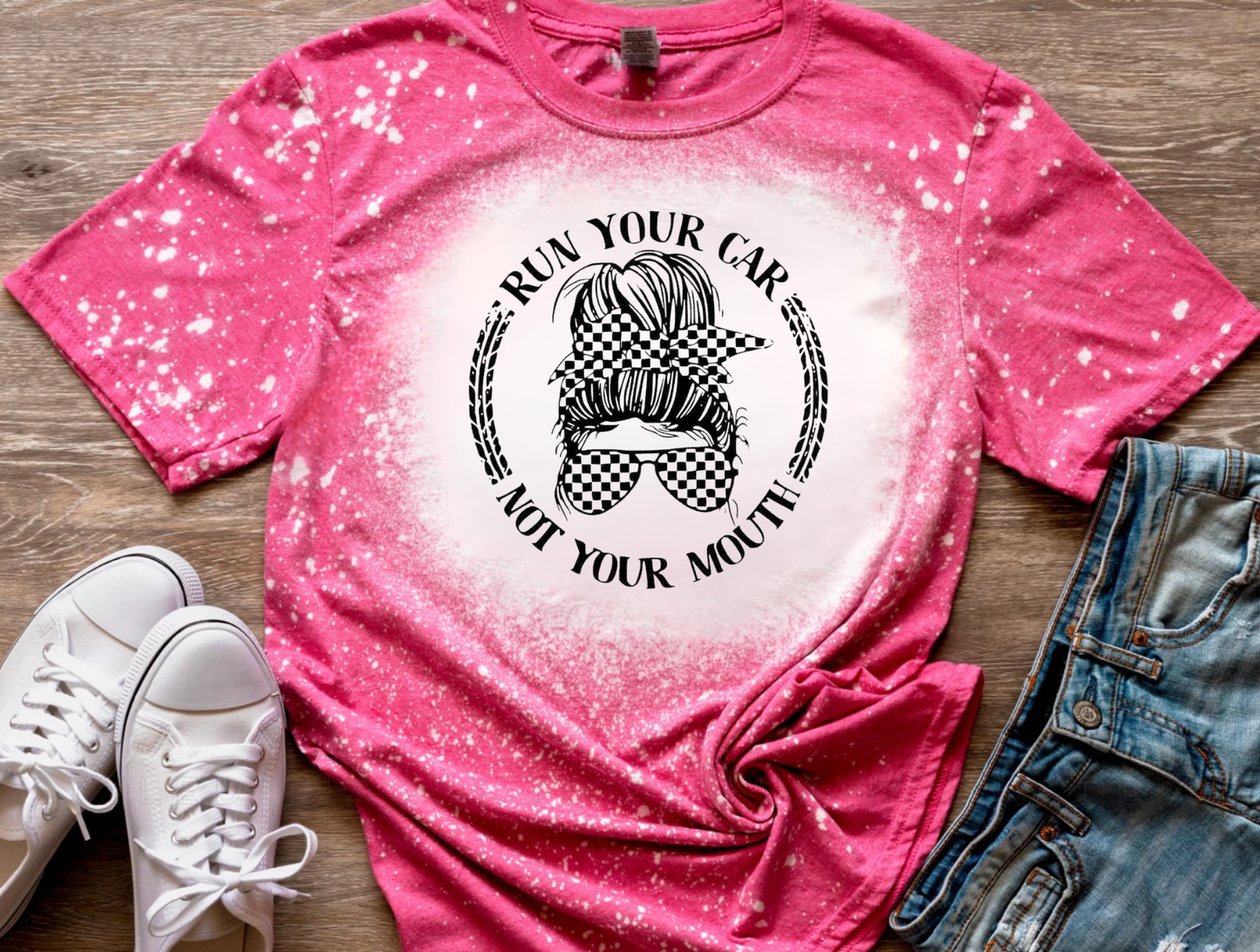 Run Your Car Not Your Mouth Bleached Tee