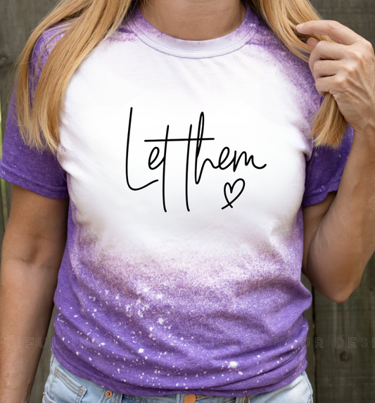 Let Them Bleached Tee