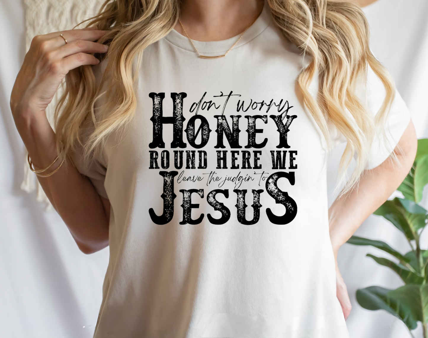 Leave The Judgin' To Jesus T-Shirt