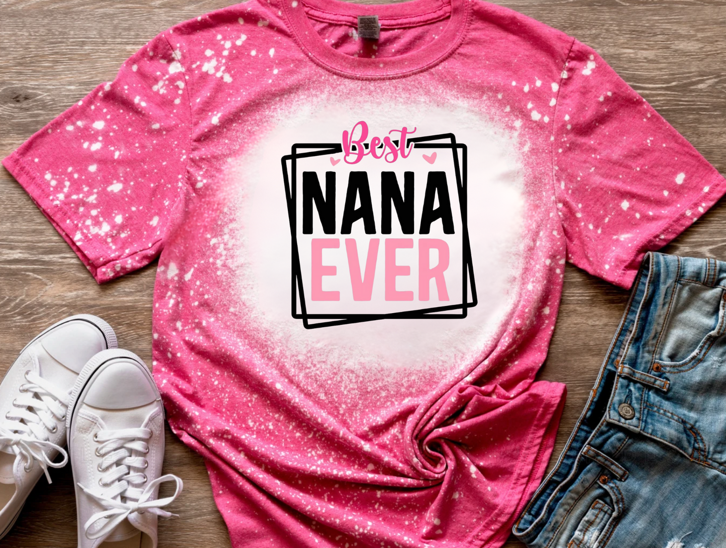 Best Nana Ever Bleached Tee