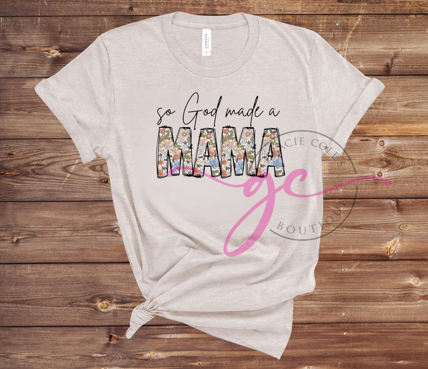 So God Made A Mama T-Shirt