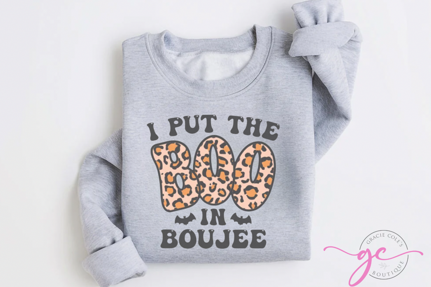 I Put The Boo in Boujee Sweatshirt