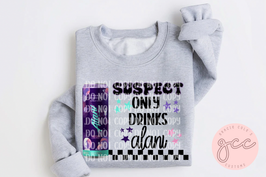 Suspect Only Drinks Alani Sweatshirt