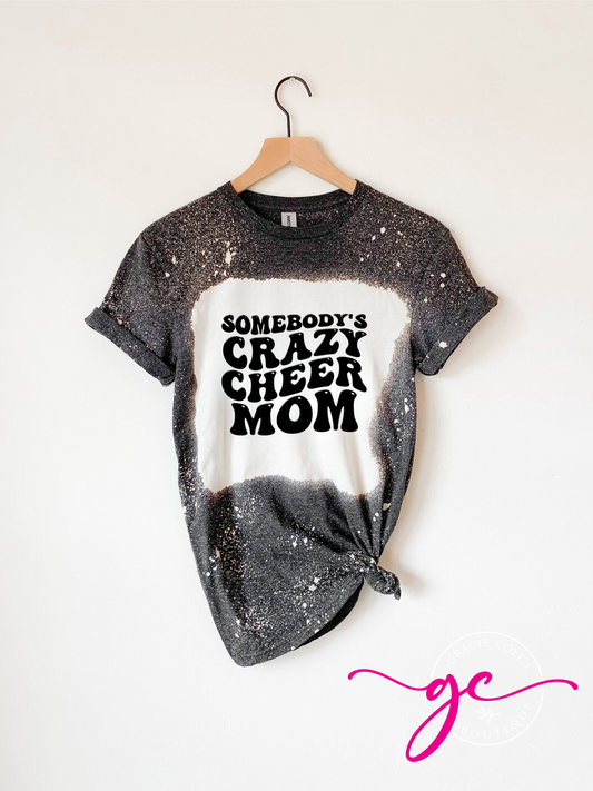 Somebody's Crazy Cheer Mom Bleached Shirt