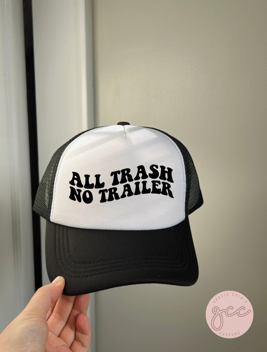 All Trash No Trailer Trucker Hat