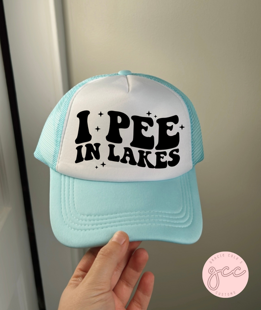 I Pee In Lakes Trucker Hat