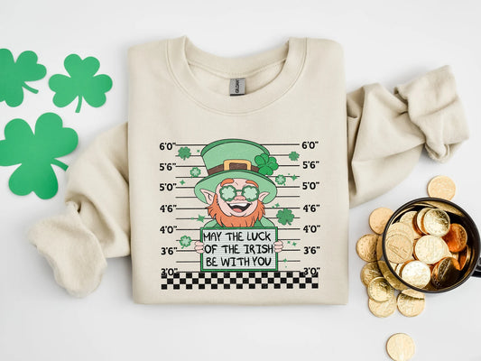 May The Luck Of The Irish Be With You Sweatshirt