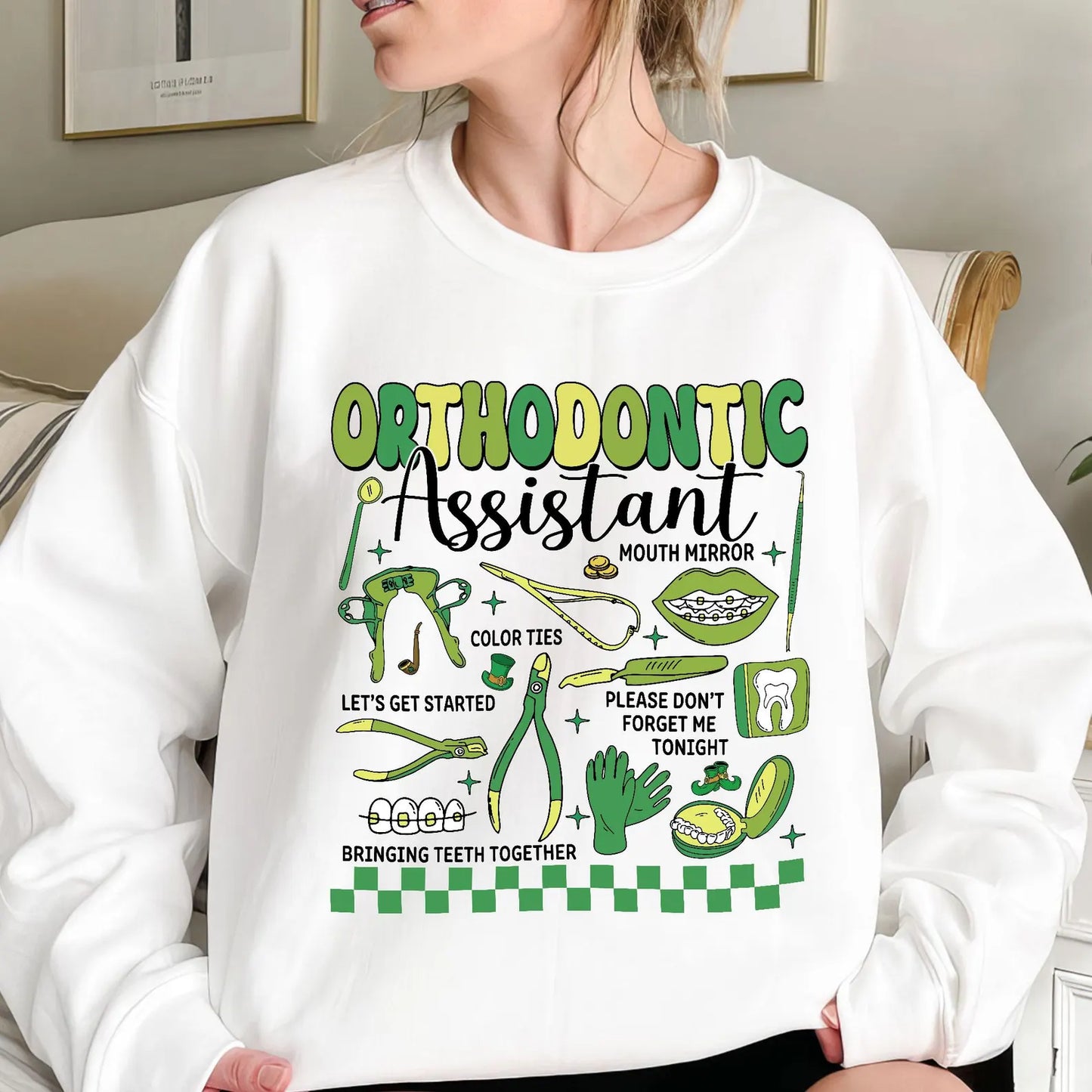 Orthodontic Assistant Sweatshirt