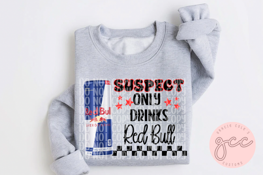 Suspect Only Drinks Red Bull Sweatshirt